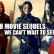 8 movie sequels we cant wait to see