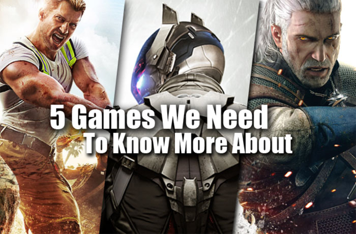 Games we need to know more about