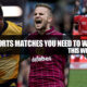 5 sports matches you need to watch this weekend