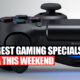 biggest gaming specials this weekend